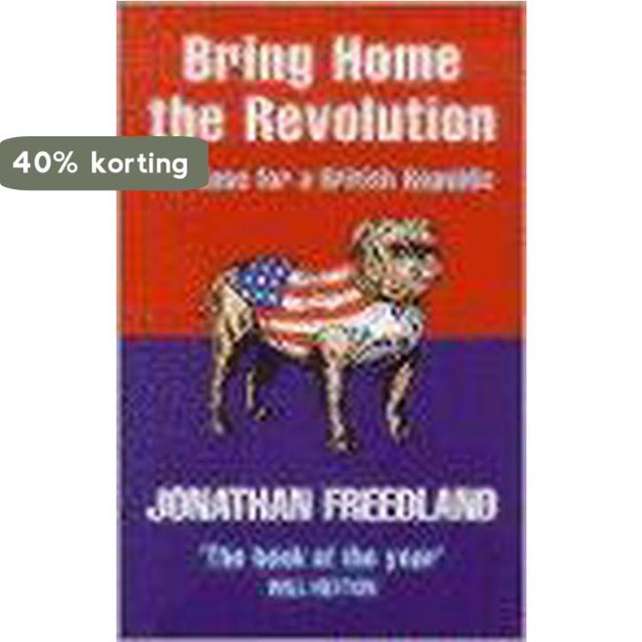 Bring Home The Revolution 9781841150215 Jonathan Freedland, Boeken, Taal | Engels, Gelezen, Verzenden