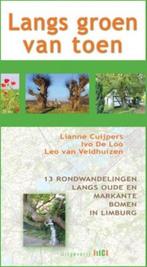 Langs groen van toen 9789491561559, Lianne Cuijpers, Ivo de Loo, Verzenden