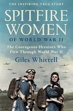 Spitfire Women of World War II 9780008490607 Giles Whittell, Verzenden, Giles Whittell