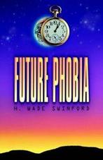 Future Phobia.by Swinford, Wade New   ., Zo goed als nieuw, Swinford, H. Wade, Verzenden