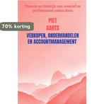 Verkopen, onderhandelen en accountmanagement 9789464350241, Boeken, Verzenden, Zo goed als nieuw, Piet Aarts
