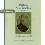 Dagboek Pieter Groot Dz 1825-1882 9789064558160 Tom van Baar, Boeken, Verzenden, Zo goed als nieuw, Tom van Baar