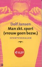 Man Zoekt Sport Vrouw Geen Bezwaar 9789060052952, Dolf Jansen, Zo goed als nieuw, Verzenden