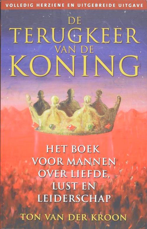 De terugkeer van de koning 9789020202267 Ton van der Kroon, Boeken, Esoterie en Spiritualiteit, Zo goed als nieuw, Verzenden