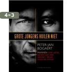 Grote Jongens Huilen Niet 9789056178093 Paul Bogaert, Boeken, Verzenden, Gelezen, Paul Bogaert