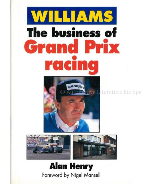 WILLIAMS, THE BUSINESS OF GRAND PRIX RACING, Livres, Autos | Livres