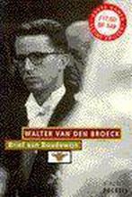 BRIEF AAN BOUDEWIJN 9789023424734 W. van den Broeck, Boeken, Verzenden, Gelezen, W. van den Broeck