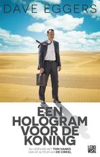 Een hologram voor de koning 9789048831982 Dave Eggers, Boeken, Verzenden, Gelezen, Dave Eggers