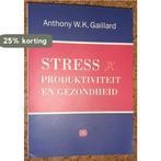 Stress, produktiviteit en gezondheid 9789057120015, Verzenden, Zo goed als nieuw, A.W.K. Gaillard