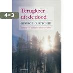 Terugkeer uit de dood 9789060382059 G.G. Ritchie, Boeken, Verzenden, Zo goed als nieuw, G.G. Ritchie