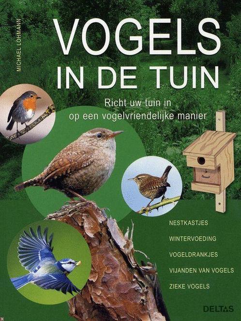 Vogels in de tuin 9789044718614 MICHAEL LOHMANN, Boeken, Hobby en Vrije tijd, Gelezen, Verzenden