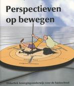 Perspectieven op bewegen 9789081009119, Boeken, Verzenden, Zo goed als nieuw