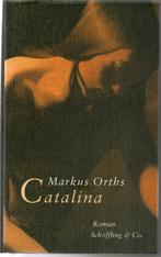 Catalina 9783895610974, Livres, Livres Autre, Markus Orths, Verzenden