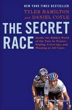 The Secret Race : Inside the Hidden World of the Tour de, Verzenden, Tyler Hamilton