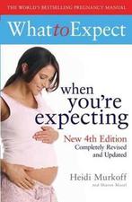 What To Expect When Youre Expecting 4th 9781847373755, Gelezen, Verzenden, Arlene Eisenberg, Heidi E. Murkoff