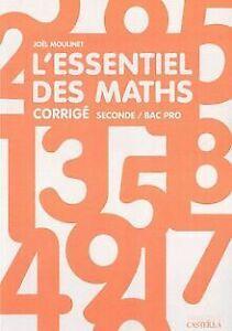 Lessentiel des maths 2e Bac pro : Corrigé von Moulinet,..., Livres, Livres Autre, Envoi
