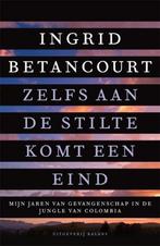 Zelfs aan de stilte komt een eind 9789460032325, Verzenden, Gelezen, Ingrid Betancourt
