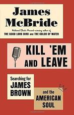 Kill em and Leave 9780812993509 James McBride, Verzenden, Zo goed als nieuw, James McBride