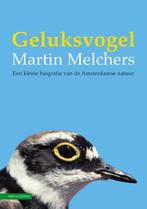 Geluksvogel 9789050118118, Boeken, Gelezen, Martin Melchers, Verzenden