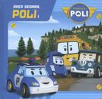 Goed gedaan, Poli! / Robocar Poli 9789490989170, Verzenden, Gelezen