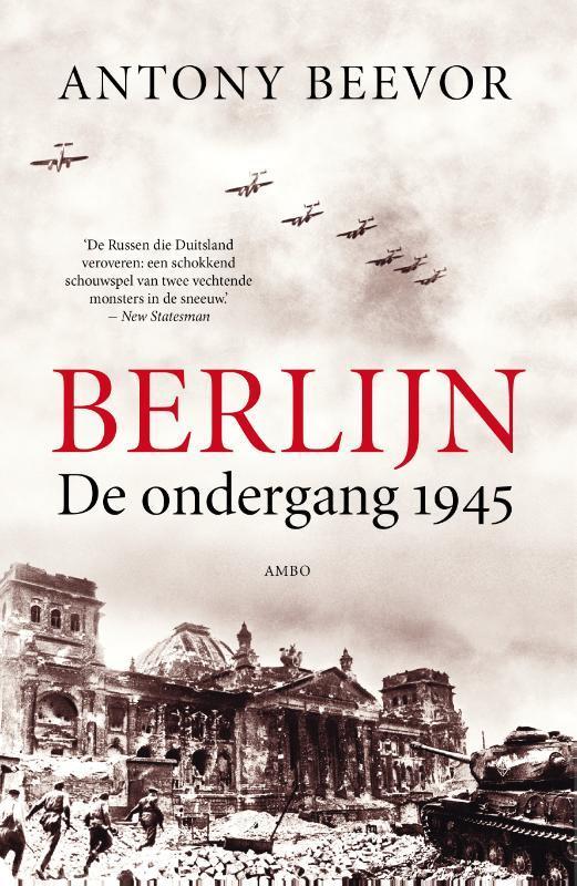 Berlijn 9789026325656 Antony Beevor, Boeken, Geschiedenis | Wereld, Gelezen, Verzenden