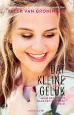 Dat kleine geluk 9789492626639, Boeken, Verzenden, Gelezen, Fleur van Groningen