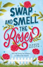 Swap And Smell The Roses 9780263322859 Karen Booth, Verzenden, Karen Booth
