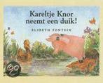Kareltje Knor Neemt Een Duik 9789052472294, Gelezen, Elsbeth Fontein, Verzenden