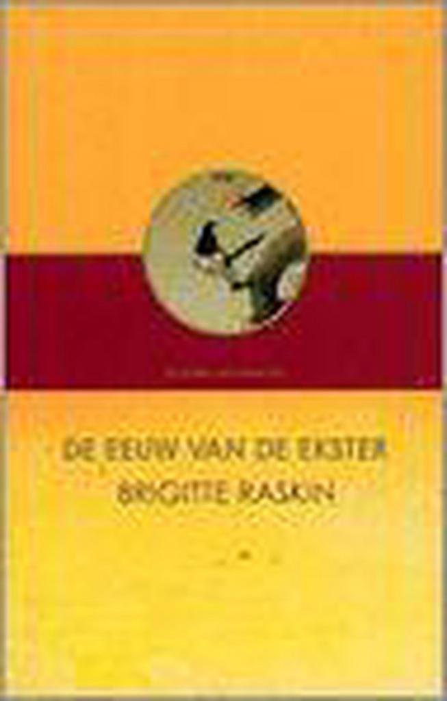 Eeuw van de ekster 9789056176372 B. Raskin, Boeken, Romans, Zo goed als nieuw, Verzenden