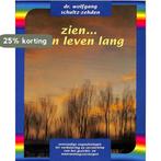 Zien... een leven lang! / Holistisch leven 9789063783150, Boeken, Verzenden, Gelezen, W. Schultz-Zehden