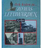 Och heden ja zo was leeuwarden 9789033013850 Keikes, Verzenden, Gelezen, Keikes