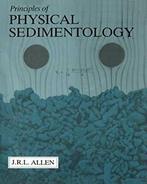 Principles of Physical Sedimentology. Allen, John   .=, Boeken, Verzenden, Zo goed als nieuw, Allen, John