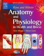 Ross and Wilson anatomy and physiology in health and illness, Janet S. Ross, Kathleen J.W. Wilson, Verzenden