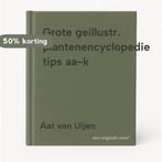 Grote geillustr. plantenencyclopedie tips aa-k 9789051121940, Verzenden, Gelezen, Aat van Uijen