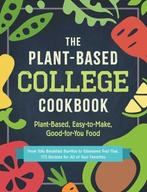 The Plant-Based College Cookbook 9781507214145 Adams Media, Verzenden, Zo goed als nieuw, Adams Media