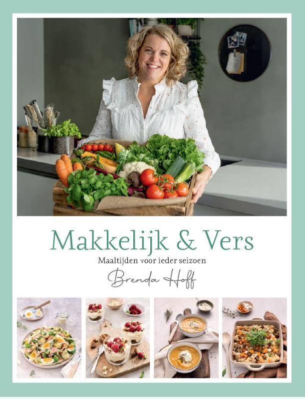 Makkelijk & vers 9789493300125 Brenda Hoff, Boeken, Kookboeken, Zo goed als nieuw, Verzenden