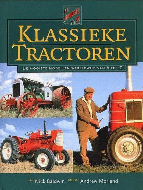 KLASSIEKE TRACTOREN 9789059470743 NICK BALDWIN, Boeken, Overige Boeken, Gelezen, Verzenden