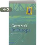 In Europa 9789045011783 Geert Mak, Boeken, Verzenden, Gelezen, Geert Mak