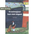 Kroelmajoor kan niet slapen 9789081819480 Caroline Melissant, Verzenden, Caroline Melissant