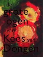 Dongen, Kees van. De grote ogen van Kees van Dongen, Livres, Anita Hopmans, Verzenden