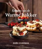 Recepten van de warme bakker 9789083270906 Noël Cuppens, Verzenden, Zo goed als nieuw, Noël Cuppens