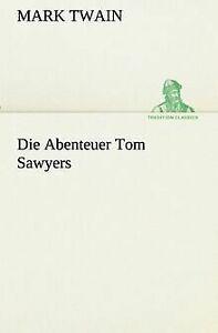 Die Abenteuer Tom Sawyers (TREDITION CLASSICS) von ...  Book, Livres, Livres Autre, Envoi