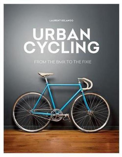 Urban Cycling 9781784722272, Boeken, Overige Boeken, Zo goed als nieuw, Verzenden