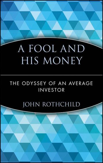 A Fool and His Money 9780471251385 Peter Lynch, Verzenden, Peter Lynch