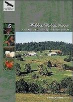Wälder, Weiden, Moore. Naturschutz und Landnutzung ...  Book, Cornelia Bischoff, Verzenden