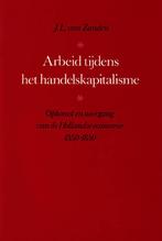 Arbeid tijdens het handelskapitalisme 9789070805166, Verzenden, Gelezen, J.L. van Zanden