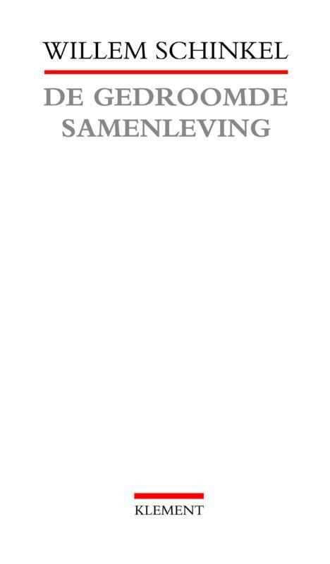 De gedroomde samenleving 9789086870363 W. Schinkel, Boeken, Politiek en Maatschappij, Gelezen, Verzenden