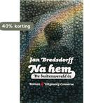 Na hem 9789054292340 J. Bredsdorff, Verzenden, Gelezen, J. Bredsdorff