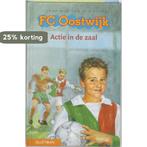 Actie in de zaal / FC Oostwijk 9789020673050, Verzenden, Zo goed als nieuw, J.W. van der Horst