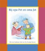 Bij Opa Pet En Oma Jet 9789076977041, Elle van Lieshout, E. van Os, Verzenden
